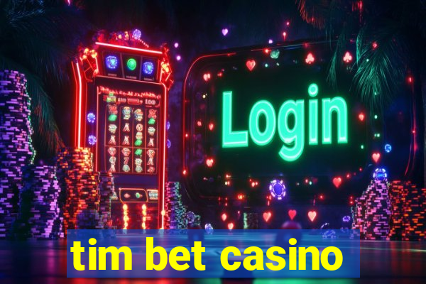 tim bet casino